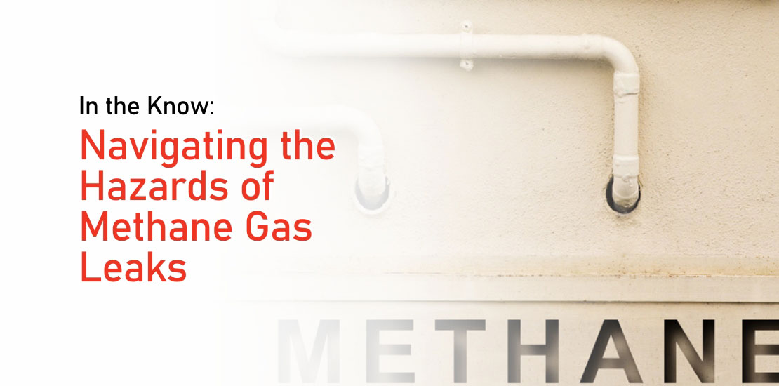 In the Know Navigating the Hazards of Methane Gas Leaks